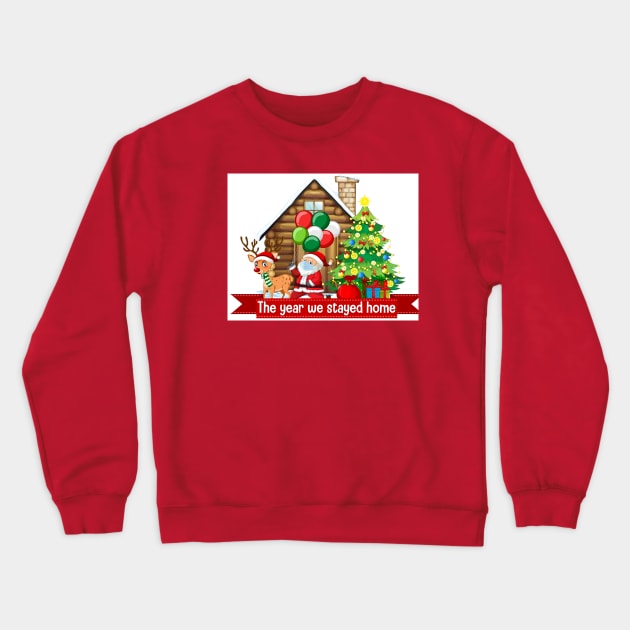 The year we stayed home christmas Crewneck Sweatshirt by queensandkings